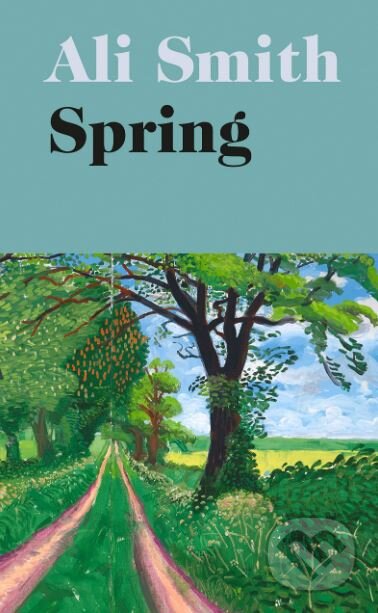 Kniha: Spring (Ali Smith). Penguin Books, 2019 Kniha: Spring (Ali Smith). Penguin Books, 2019