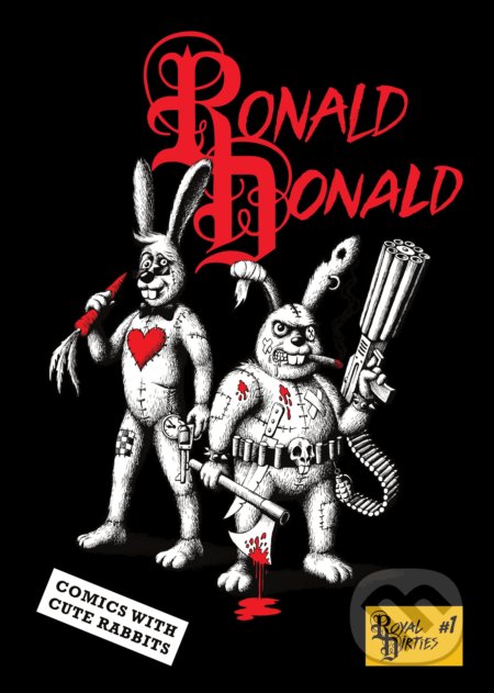 Kniha: Royal Dirties Comics #1 (Tomáš Roller, Martin Jurík, Tomáš Galata a Michal Ružička). Marenčin PT, 2019 Kniha: Royal Dirties Comics #1 (Tomáš Roller, Martin Jurík, Tomáš Galata a Michal Ružička). Marenčin PT, 2019