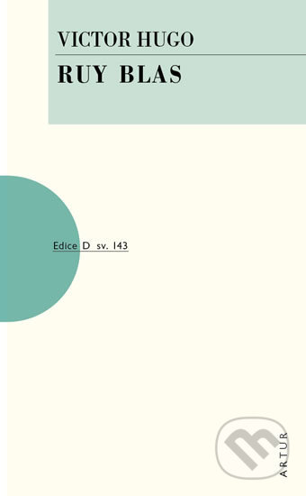 Kniha: Ruy Blas (Victor Hugo). Artur, 2019 Kniha: Ruy Blas (Victor Hugo). Artur, 2019