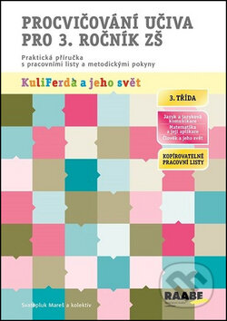 Kniha: Procvičování učiva pro 3. ročník ZŠ (Svatopluk Mareš). Raabe, 2015 Kniha: Procvičování učiva pro 3. ročník ZŠ (Svatopluk Mareš). Raabe, 2015