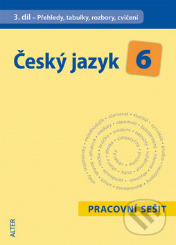 Kniha: Český jazyk 6 (III. díl) (Eva Beránková a Hana Hrdličková). Alter, 2015 Kniha: Český jazyk 6 (III. díl) (Eva Beránková a Hana Hrdličková). Alter, 2015