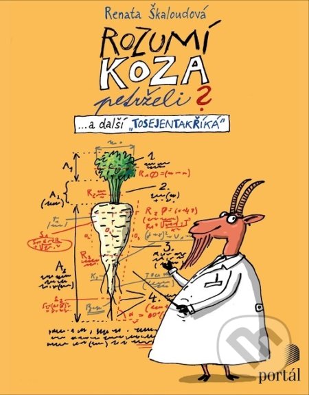 Kniha: Rozumí koza petrželi? (Renata Škaloudová). Portál, 2019 Kniha: Rozumí koza petrželi? (Renata Škaloudová). Portál, 2019