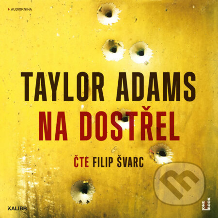 Audiokniha: Na dostřel (Taylor Adams). OneHotBook, 2019 Audiokniha: Na dostřel (Taylor Adams). OneHotBook, 2019