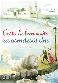 Kniha: Cesta kolem světa za osmdesát dní (Jules Verne). Naše vojsko CZ, 2018 Kniha: Cesta kolem světa za osmdesát dní (Jules Verne). Naše vojsko CZ, 2018