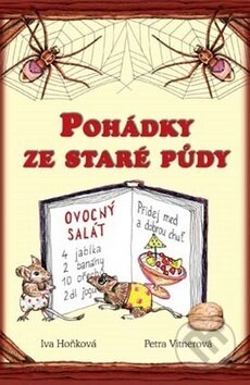 Kniha: Pohádky ze staré půdy (Iva Hoňková). Akcent, 2016 Kniha: Pohádky ze staré půdy (Iva Hoňková). Akcent, 2016