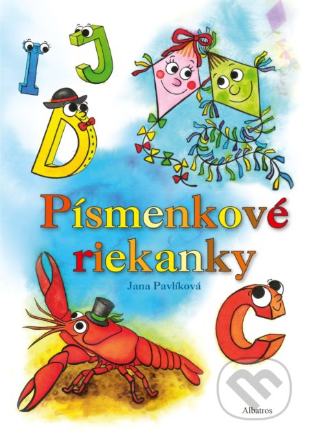 Kniha: Písmenkové riekanky (Jana Pavlíková). Albatros SK, 2019 Kniha: Písmenkové riekanky (Jana Pavlíková). Albatros SK, 2019