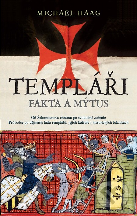 E-kniha: Templáři (Michael Haag). Slovart CZ, 2011 E-kniha: Templáři (Michael Haag). Slovart CZ, 2011