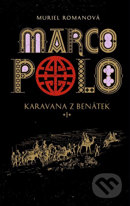 E-kniha: Marco Polo I (český jazyk) (Muriel Romana). Slovart CZ, 2016 E-kniha: Marco Polo I (český jazyk) (Muriel Romana). Slovart CZ, 2016