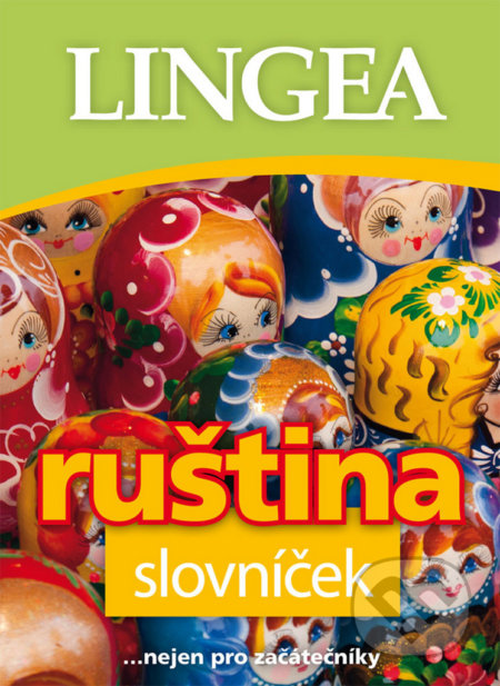 Kniha: Ruština - slovníček (Lingea). Lingea, 2013 Kniha: Ruština - slovníček (Lingea). Lingea, 2013