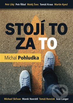 Kniha: Stojí to za to (Michal Pohludka). Marmer Media, 2019 Kniha: Stojí to za to (Michal Pohludka). Marmer Media, 2019