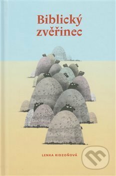 Kniha: Biblický zvěřinec (Lenka Ridzoňová). Kalich, 2019 Kniha: Biblický zvěřinec (Lenka Ridzoňová). Kalich, 2019
