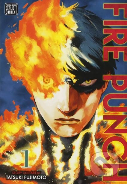 Kniha: Fire Punch (Volume 1) (Tatsuki Fujimoto). Viz Media, 2018 Kniha: Fire Punch (Volume 1) (Tatsuki Fujimoto). Viz Media, 2018