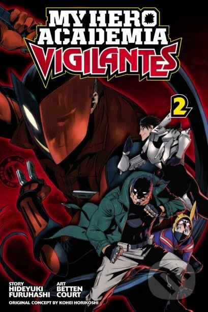 Kniha: My Hero Academia: Vigilantes (Volume 2) (Hideyuki Furuhashi). Viz Media, 2018 Kniha: My Hero Academia: Vigilantes (Volume 2) (Hideyuki Furuhashi). Viz Media, 2018