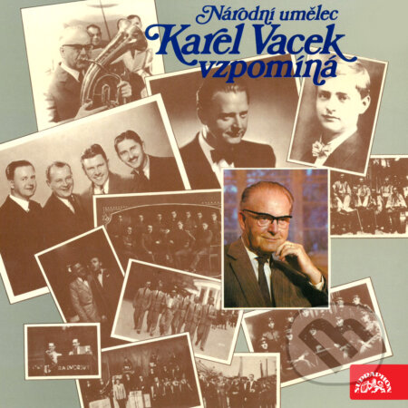 Audiokniha: Národní umělec Karel Vacek vzpomíná (Karel Vacek). Supraphon, 2019 Audiokniha: Národní umělec Karel Vacek vzpomíná (Karel Vacek). Supraphon, 2019