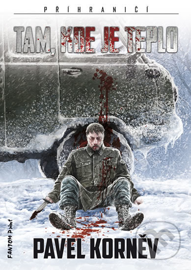 Kniha: Tam, kde je teplo (Pavel Korněv). FANTOM Print, 2019 Kniha: Tam, kde je teplo (Pavel Korněv). FANTOM Print, 2019