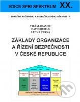 Kniha: Základy organizace a řízení bezpečnosti v České republice (David Řehák, Lenka Černá a Vilém Adamec). Sdružení požárního a bezpečnostního inženýrství, 2012 Kniha: Základy organizace a řízení bezpečnosti v České republice (David Řehák, Lenka Černá a Vilém Adamec). Sdružení požárního a bezpečnostního inženýrství, 2012