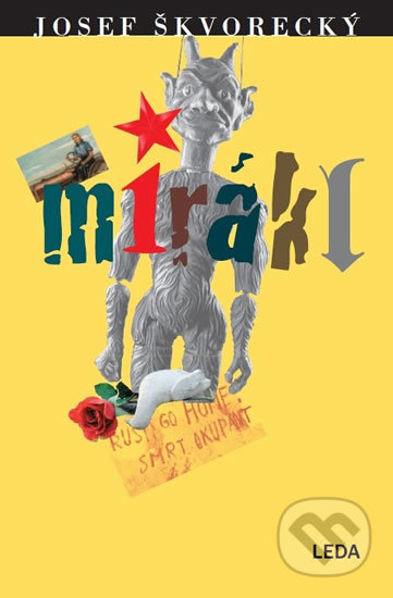 Kniha: Mirákl (Josef Škvorecký). Leda, 2019 Kniha: Mirákl (Josef Škvorecký). Leda, 2019