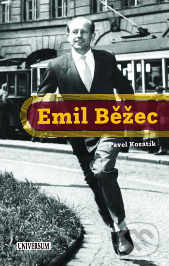 Kniha: Emil Běžec (Pavel Kosatík). Universum, 2019 Kniha: Emil Běžec (Pavel Kosatík). Universum, 2019