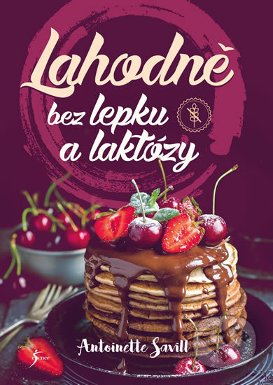 Kniha: Lahodně bez lepku a laktózy (Antoinette Savill). Esence, 2019 Kniha: Lahodně bez lepku a laktózy (Antoinette Savill). Esence, 2019