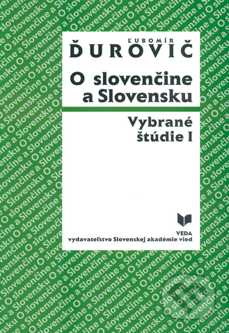 Kniha: O slovenčine a Slovensku (VEDA). VEDA, 2004 Kniha: O slovenčine a Slovensku (VEDA). VEDA, 2004