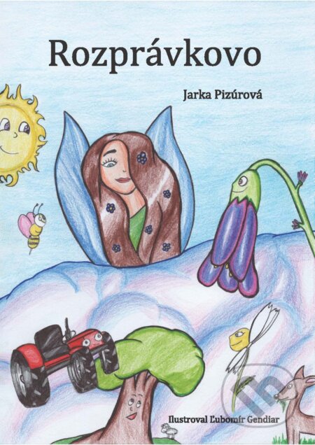 E-kniha: Rozprávkovo (Jaroslava Pizúrová). Jaroslava Pizúrová E-kniha: Rozprávkovo (Jaroslava Pizúrová). Jaroslava Pizúrová