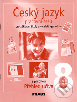 Kniha: Český jazyk 8 (Martina Pašková a Zdeňka Krausová). Fraus, 2005 Kniha: Český jazyk 8 (Martina Pašková a Zdeňka Krausová). Fraus, 2005