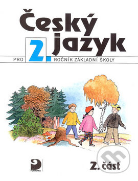 Kniha: Český jazyk pro 2.ročník základní školy (Ludmila Konopková a Věra Tenčlová). Fortuna Kniha: Český jazyk pro 2.ročník základní školy (Ludmila Konopková a Věra Tenčlová). Fortuna