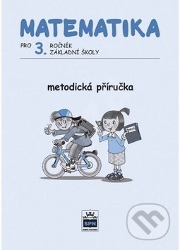 Kniha: Matematika pro 3. ročník ZŠ (Miroslava Čížková). SPN - pedagogické nakladatelství, 2009 Kniha: Matematika pro 3. ročník ZŠ (Miroslava Čížková). SPN - pedagogické nakladatelství, 2009