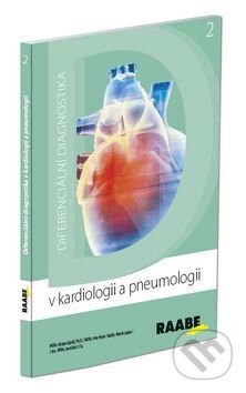 Diferenciální diagnostika v kardiologii a pneumologii 2 - Václava Bártů, Petr Herle, Marek Janka, Jan Kábrt, Raabe, 2015