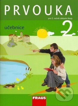 Prvouka 2 Učebnice - Michaela Dvořáková, Jana Stará, Fraus, 2008