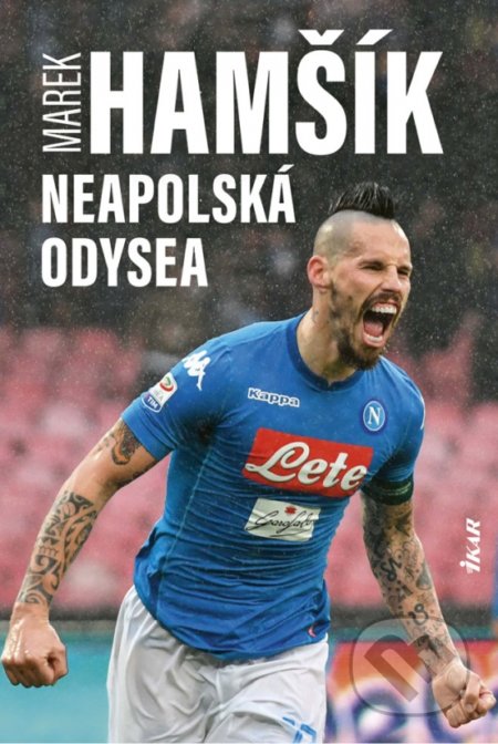 Kniha: Marek Hamšík – Neapolská odysea (Marek Hamšík), 2019 Kniha: Marek Hamšík – Neapolská odysea (Marek Hamšík), 2019