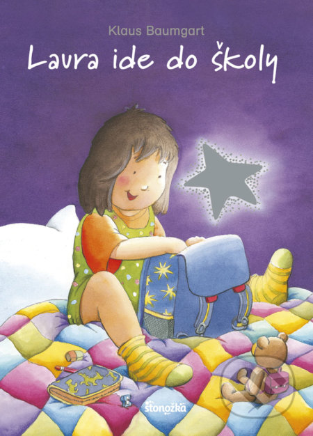 Kniha: Laura ide do školy (Klaus Baumgart). Stonožka, 2019 Kniha: Laura ide do školy (Klaus Baumgart). Stonožka, 2019