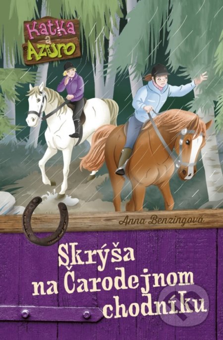 Kniha: Katka a Azuro 3: Skrýša na Čarodejnom chodníku (Anna Benzing). Stonožka, 2019 Kniha: Katka a Azuro 3: Skrýša na Čarodejnom chodníku (Anna Benzing). Stonožka, 2019