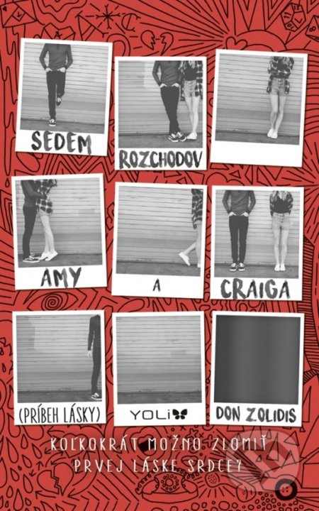 Kniha: Sedem rozchodov Amy a Craiga (Príbeh lásky) (Don Zolidis). YOLi, 2019 Kniha: Sedem rozchodov Amy a Craiga (Príbeh lásky) (Don Zolidis). YOLi, 2019