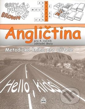 Kniha: Angličtina pro 4. ročník základní školy Metodická kniha pro učitele (Marie Zahálková). SPN - pedagogické nakladatelství, 2007 Kniha: Angličtina pro 4. ročník základní školy Metodická kniha pro učitele (Marie Zahálková). SPN - pedagogické nakladatelství, 2007