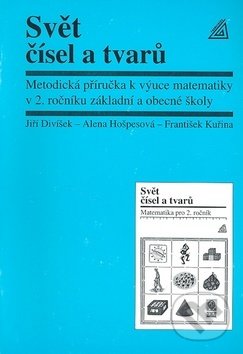 Kniha: Svět čísel a tvarů (Alena Hošpesová). Spoločnosť Prometheus, 1998 Kniha: Svět čísel a tvarů (Alena Hošpesová). Spoločnosť Prometheus, 1998