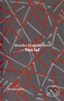 Kniha: Pátá loď (Monika Kompaníková). Větrné mlýny, 2012 Kniha: Pátá loď (Monika Kompaníková). Větrné mlýny, 2012