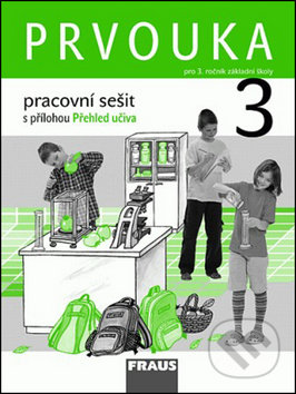 Prvouka 3 pracovní sešit - Jana Stará, Michaela Dvořáková, Iva Frýzová, Fraus, 2009