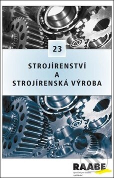 Kniha: Strojírenství a strojírenská výroba (Raabe). Raabe, 2018 Kniha: Strojírenství a strojírenská výroba (Raabe). Raabe, 2018