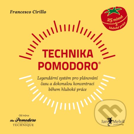 Kniha: Technika Pomodoro (Francesco Cirillo). Jan Melvil publishing, 2019 Kniha: Technika Pomodoro (Francesco Cirillo). Jan Melvil publishing, 2019