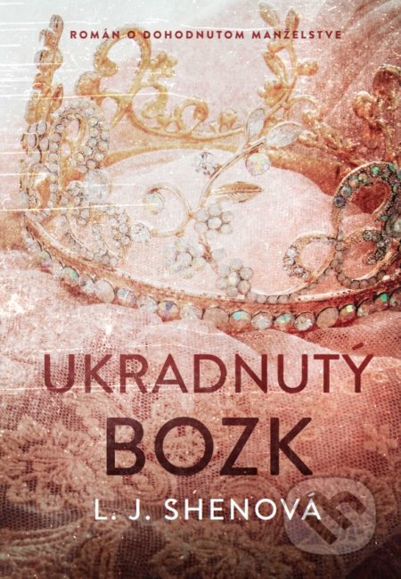 Kniha: Ukradnutý bozk (L.J. Shen), 2019 Kniha: Ukradnutý bozk (L.J. Shen), 2019