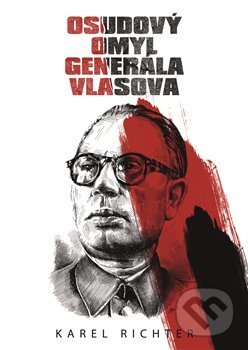 Kniha: Osudový omyl generála Vlasova (Karel Richter). Epocha, 2019 Kniha: Osudový omyl generála Vlasova (Karel Richter). Epocha, 2019