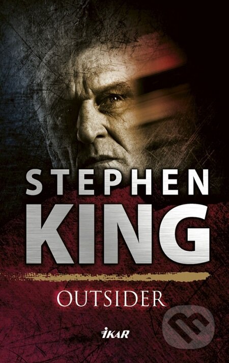 E-kniha: Outsider (Stephen King). Ikar, 2019 E-kniha: Outsider (Stephen King). Ikar, 2019