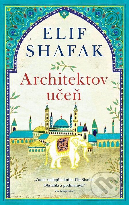 E-kniha: Architektov učeň (Elif Shafak). Slovart, 2017 E-kniha: Architektov učeň (Elif Shafak). Slovart, 2017