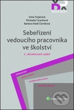 Kniha: Sebeřízení vedoucího pracovníka ve školství (Barbora Riedl Černíková, Irena Trojanová a Michaela Tureckiová). Wolters Kluwer ČR, 2019 Kniha: Sebeřízení vedoucího pracovníka ve školství (Barbora Riedl Černíková, Irena Trojanová a Michaela Tureckiová). Wolters Kluwer ČR, 2019