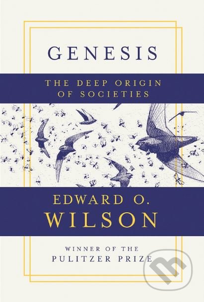 Kniha: Genesis (Edward O. Wilson). Liveright, 2019 Kniha: Genesis (Edward O. Wilson). Liveright, 2019