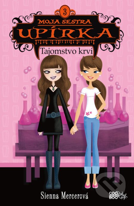 Kniha: Moja sestra upírka 3: Tajomstvo krvi (Sienna Mercer). CooBoo SK, 2019 Kniha: Moja sestra upírka 3: Tajomstvo krvi (Sienna Mercer). CooBoo SK, 2019