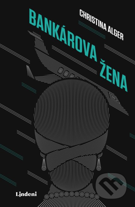 Kniha: Bankárova žena (Cristina Alger). Lindeni, 2019 Kniha: Bankárova žena (Cristina Alger). Lindeni, 2019