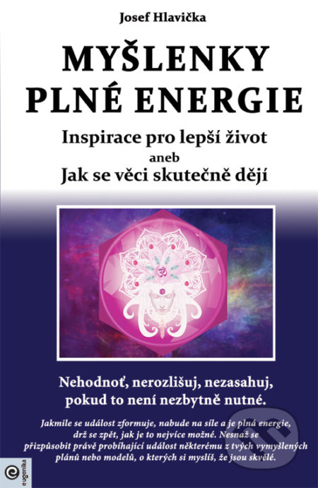 Kniha: Myšlenky plné energie (Josef Hlavička). Eugenika, 2019 Kniha: Myšlenky plné energie (Josef Hlavička). Eugenika, 2019