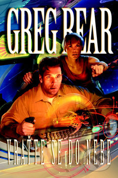 Kniha: Vraťte se do nebe (Greg Bear). Classic, 2019 Kniha: Vraťte se do nebe (Greg Bear). Classic, 2019